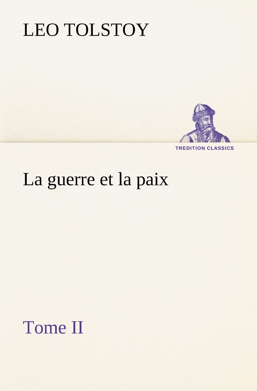 La guerre et la paix, Tome II (French Edition),Used