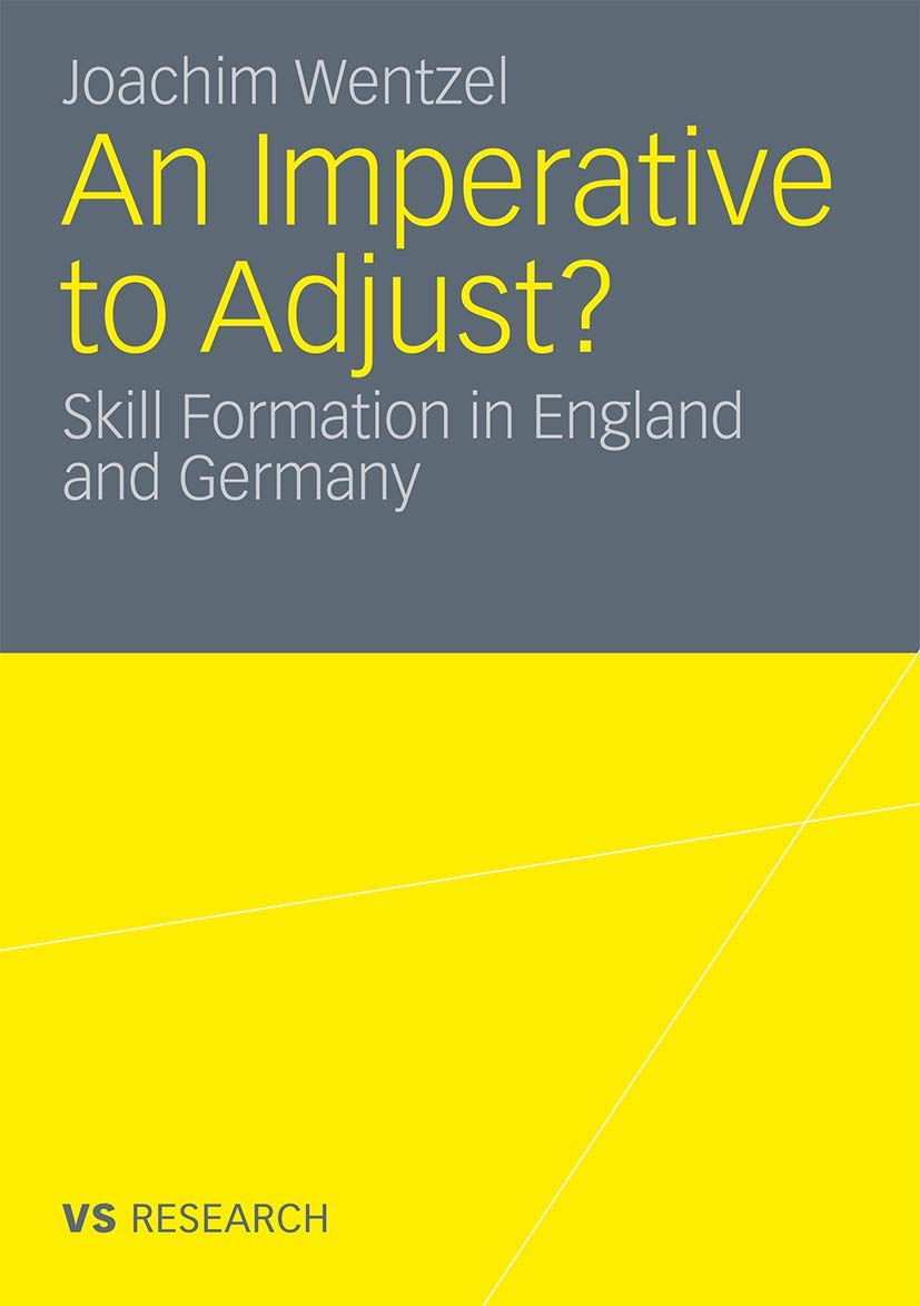 An Imperative To Adjust?: Skill Formation In England And Germany (Vs Research),Used