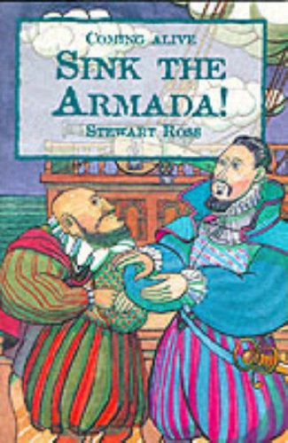 Sink the Armada!: Sir Francis Drake and the Spanish Armada of 1588 (Coming Alive),Used