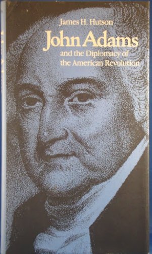 John Adams and the Diplomacy of the American Revolution,Used