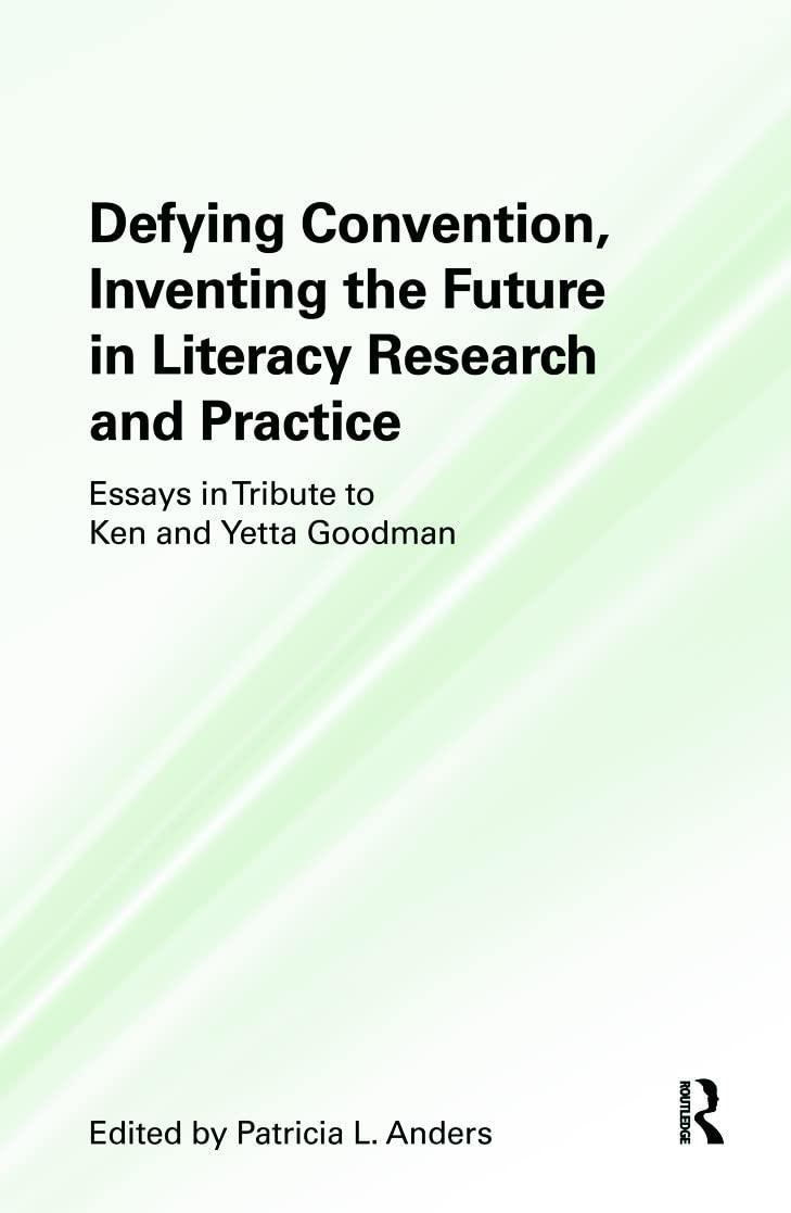 Defying Convention, Inventing the Future in Literary Research and Practice,Used