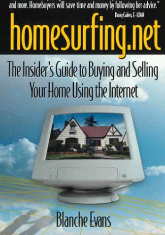Homesurfing.Net: The Insider's Guide to Buying and Selling Your Home Using the Internet,Used