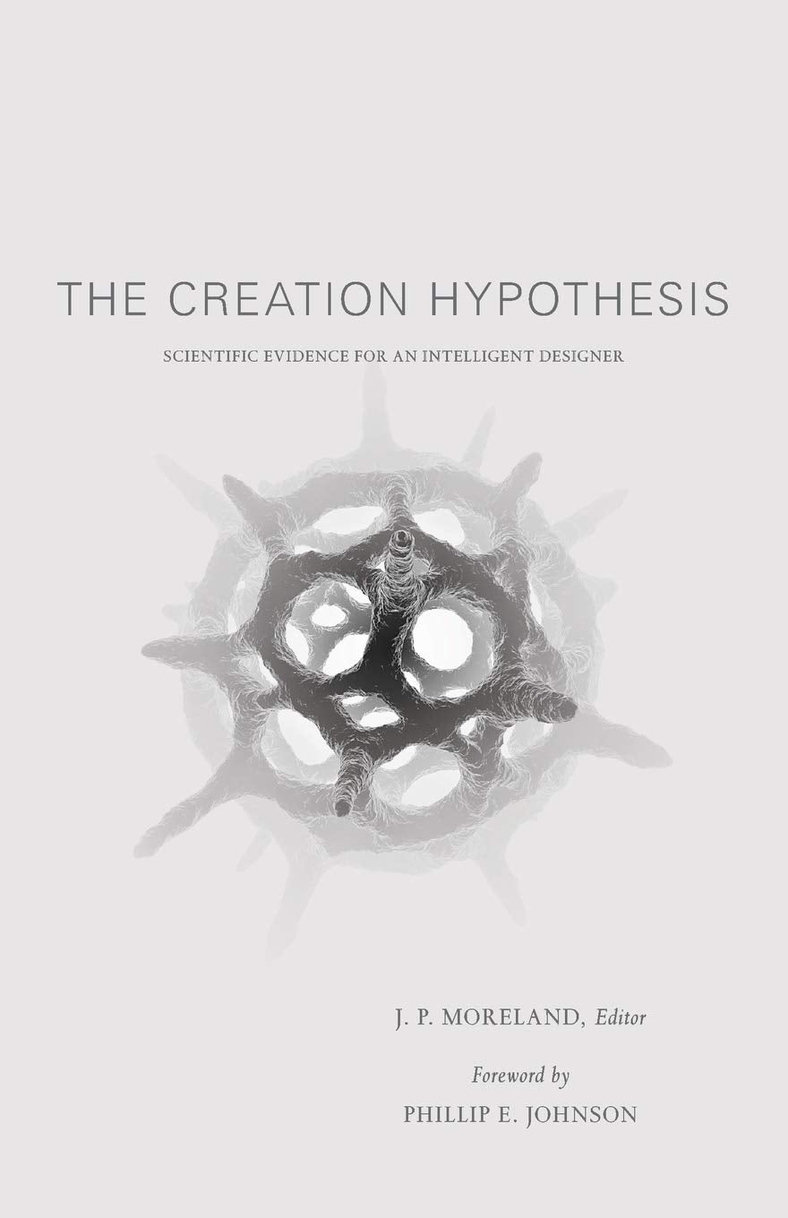 The Creation Hypothesis: Scientific Evidence for an Intelligent Designer,Used