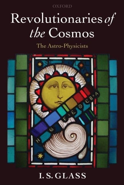 Revolutionaries Of The Cosmos: The Astrophysicists,Used