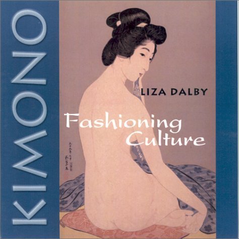 Kimono: Fashioning Culture,New