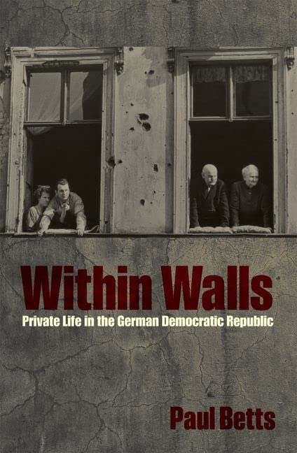 Within Walls: Private Life in the German Democratic Republic,Used