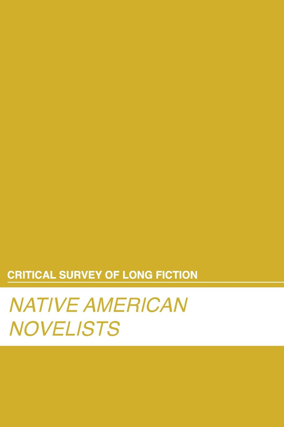 Native American Novelists (Critical Survey (Salem Press)) (Critical Survey of Long Fiction),Used