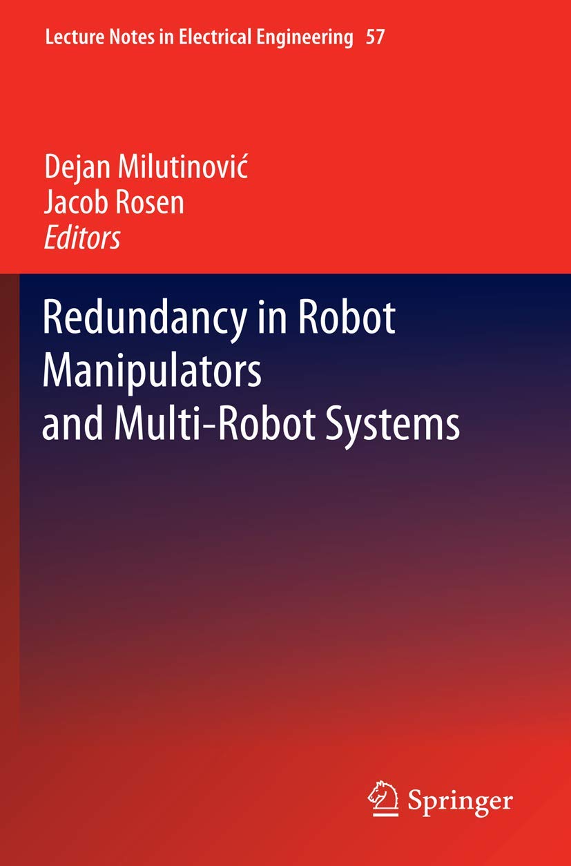 Redundancy In Robot Manipulators And Multirobot Systems (Lecture Notes In Electrical Engineering, 57),Used