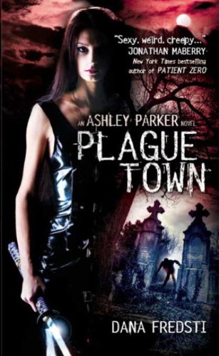 Plague Town: An Ashley Parker Novel,New