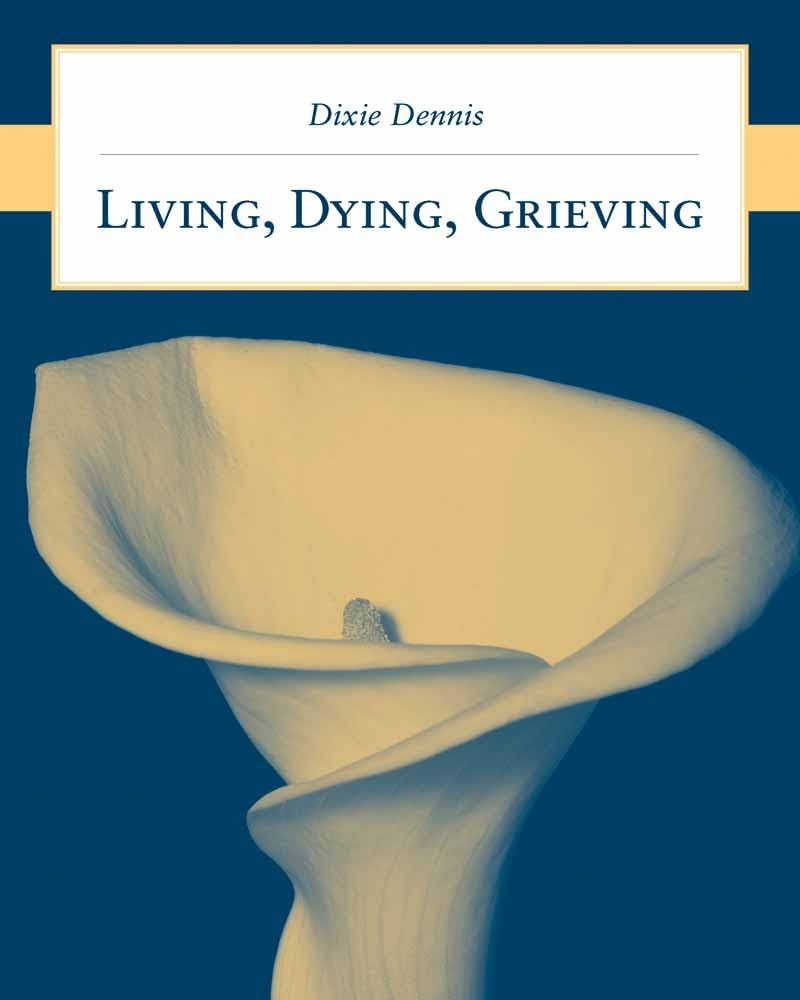 Living, Dying, Grieving,New