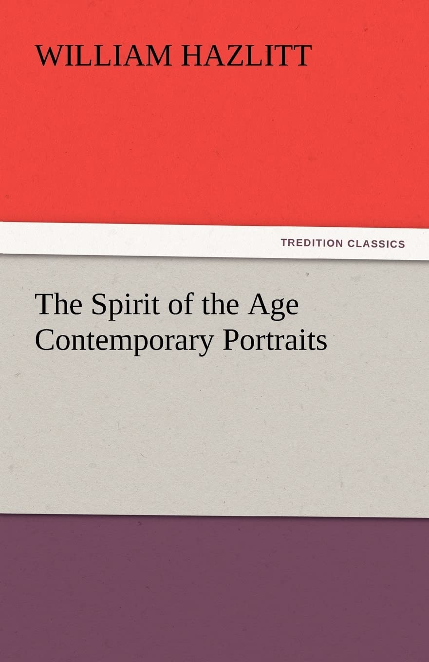 The Spirit of the Age Contemporary Portraits,Used