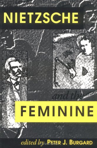 Nietzsche And The Feminine (Feminist Issues),Used