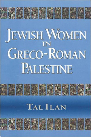 Jewish Women in GrecoRoman Palestine: By Tal Ilan,Used