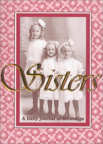 Sisters : A Daily Journal Of Memories,New