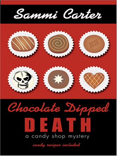 Chocolate Dipped Death: A Candy Shop Mystery,Used