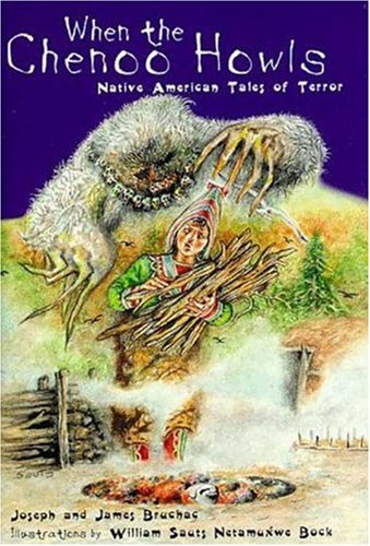 When the Chenoo Howls: Native American Tales of Terror,Used