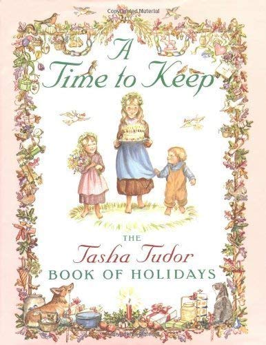 A Time To Keep: The Tasha Tudor Book Of Holidays,Used