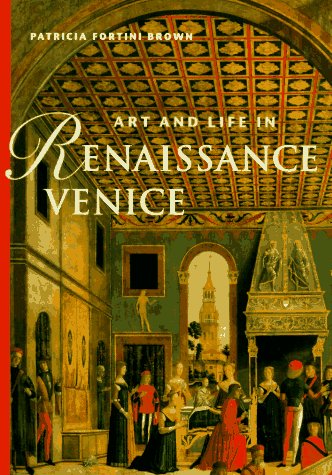 Art & Life In Renaissance Venice (Abrams Perspectives),New