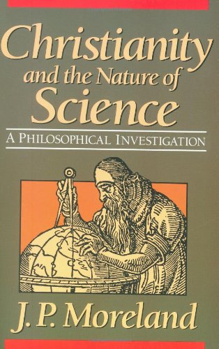Christianity And The Nature Of Science: A Philosophical Investigation,New