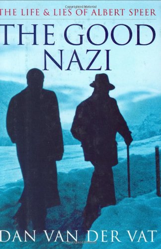 The Good Nazi: The Life and Lies of Albert Speer,Used
