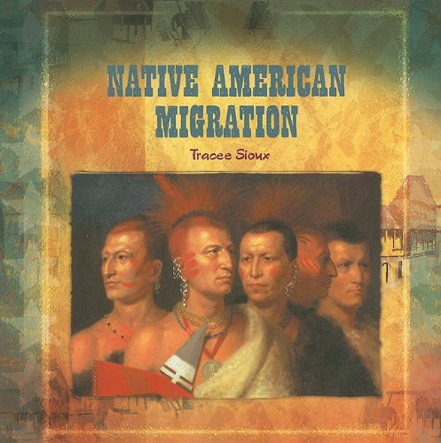 Native American Migration (Primary Sources of Immigration and Migration in America),Used