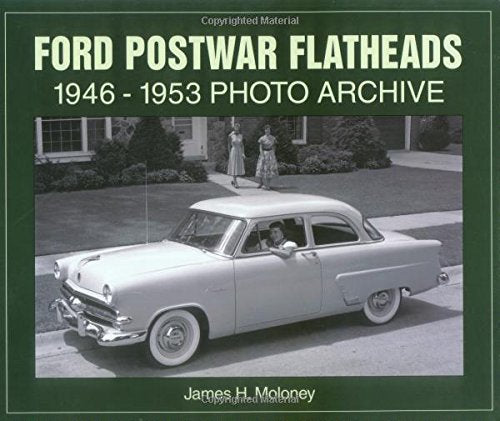 Ford Postwar Flathead V8s 19461953 Photo Archive,Used