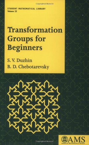 Transformation Groups For Beginners (Student Mathematical Library, Vol. 25) (Student Mathematical Library, V. 25),Used