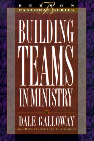 Building Teams In Ministry: Book 3 (Beeson Pastoral Series),New