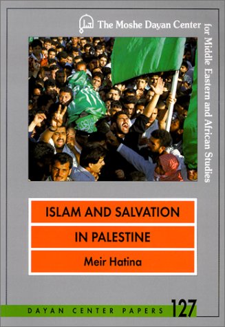 Islam and Salvation in Palestine: The Islamic Jihad Movement (Dayan Center Papers),Used