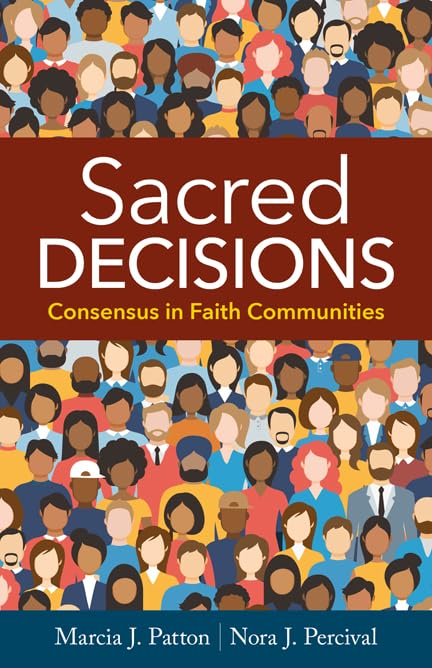Sacred Decisions: Consensus In Faith Communities,Used