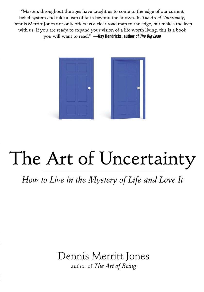 The Art of Uncertainty: How to Live in the Mystery of Life and Love It,Used