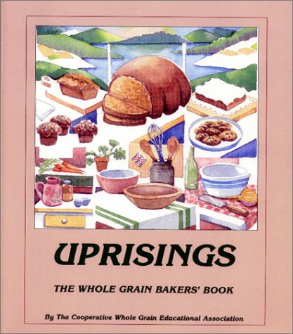 Uprisings: The Whole Grain Bakers Book,Used