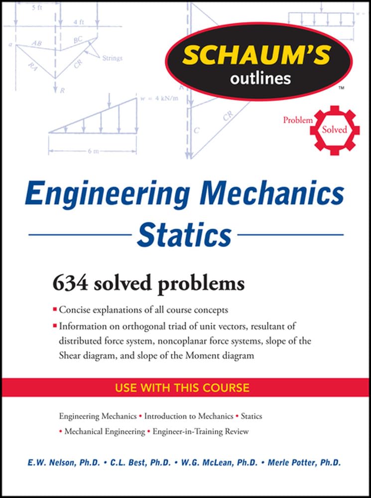 Schaum'S Outline Of Engineering Mechanics: Statics (Schaum'S Outlines),New