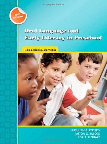 Oral Language and Early Literacy in Preschool: Talking, Reading, and Writing (Preschool Literacy Collection),Used