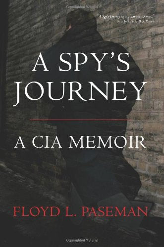A Spy'S Journey: A Cia Memoir,New