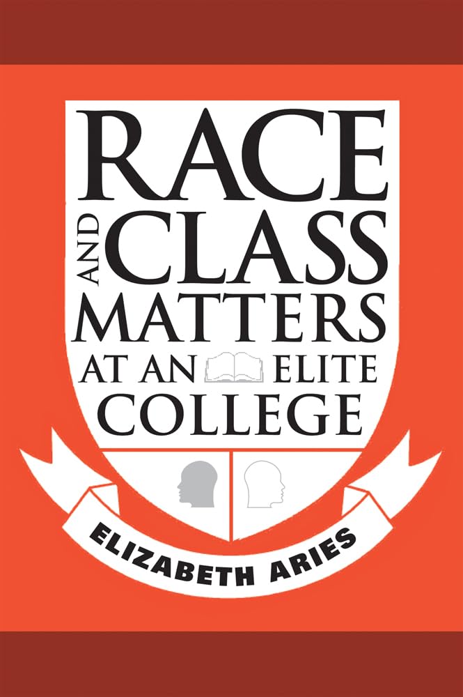 Race and Class Matters at an Elite College,New