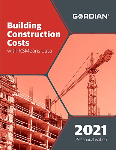 Building Construction Costs With Rsmeans Data 2021 (Means Building Construction Cost Data)