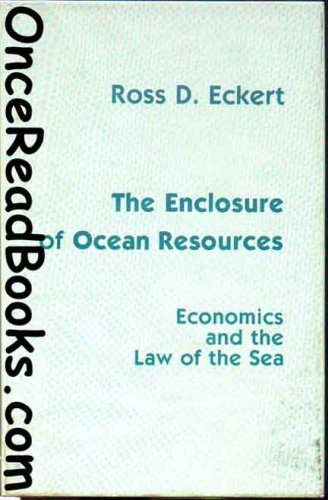 The enclosure of ocean resources: Economics and the law of the sea (Hoover Institution publication ; 210),Used