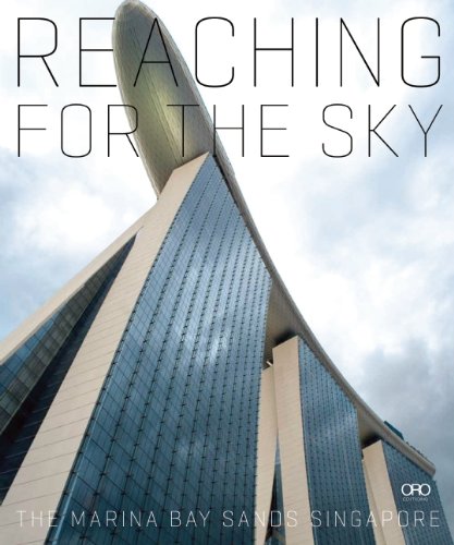 Reaching For The Sky: The Making Of Marina Bay Sands