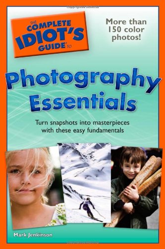 The Complete Idiot's Guide to Photography Essentials,Used