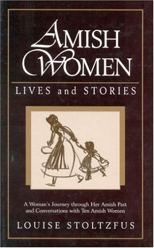 Amish Women: Lives and Stories,Used