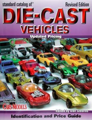 Standard Catalog Of DieCast Vehicles: Identification And Values, Revised Edition (Standard Catalog of DieCast Vehicles),Used
