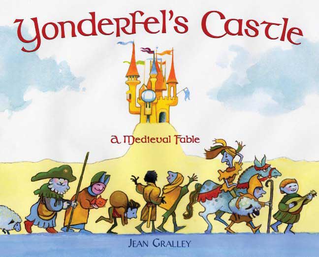 Yonderfel's Castle: A Medieval Fable,Used
