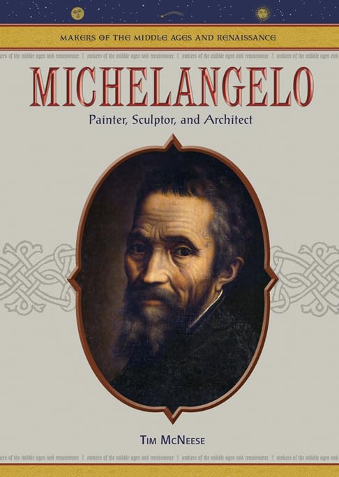 Michelangelo: Painter, Sculptor and Architect (Makers of the Middle Ages and Renaissance),Used