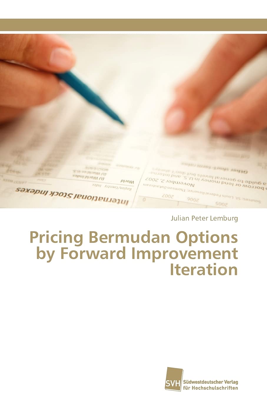 Pricing Bermudan Options by Forward Improvement Iteration (German Edition),Used