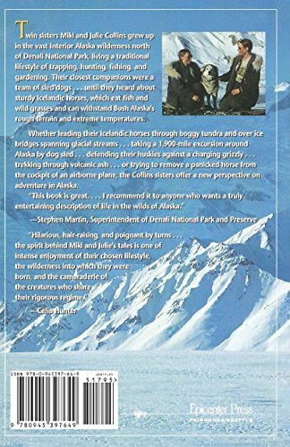 Riding the Wild Side of Denali: Alaska Adventures with Horses and Huskies,Used