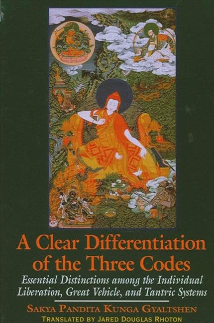 A Clear Differentiation of the Three Codes: Essential Distinctions among the Individual Liberation, Great Vehicle, and Tantric S,Used