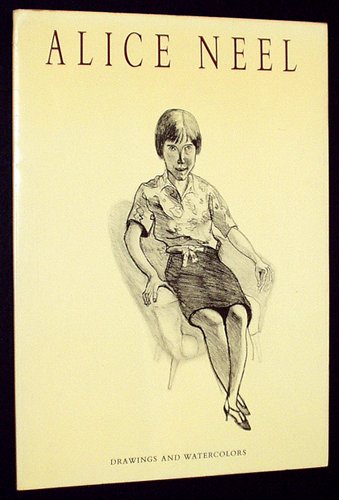 Alice Neel: Drawings and Watercolors,New