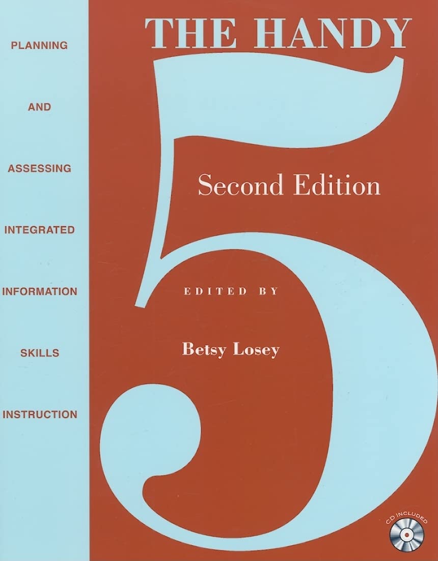 The Handy 5: Planning and Assessing Integrated Information Skills Instruction,New