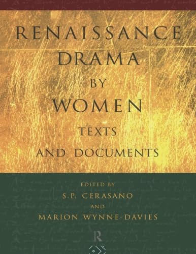 Renaissance Drama by Women: Texts and Documents,New